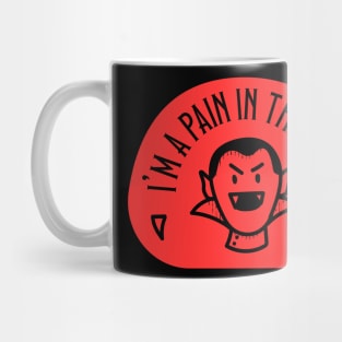 I'm a pain in the neck Mug